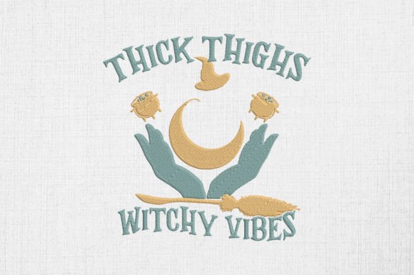 Thick Thighs Witchy Vibes Halloween Embroidery Review